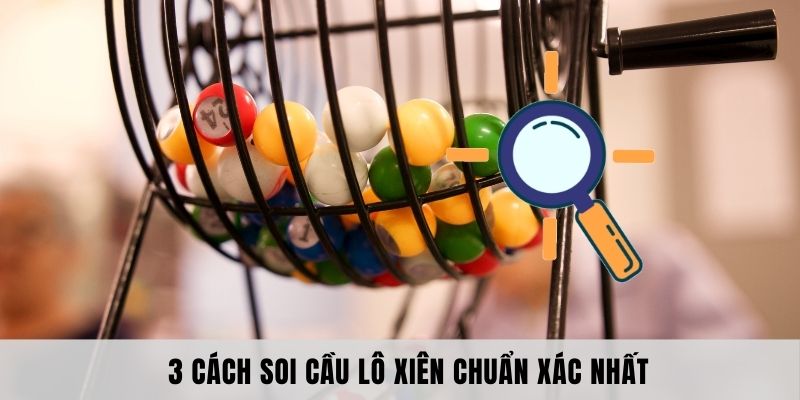 Tổng hợp các phương pháp soi cầu để đánh xiên hay